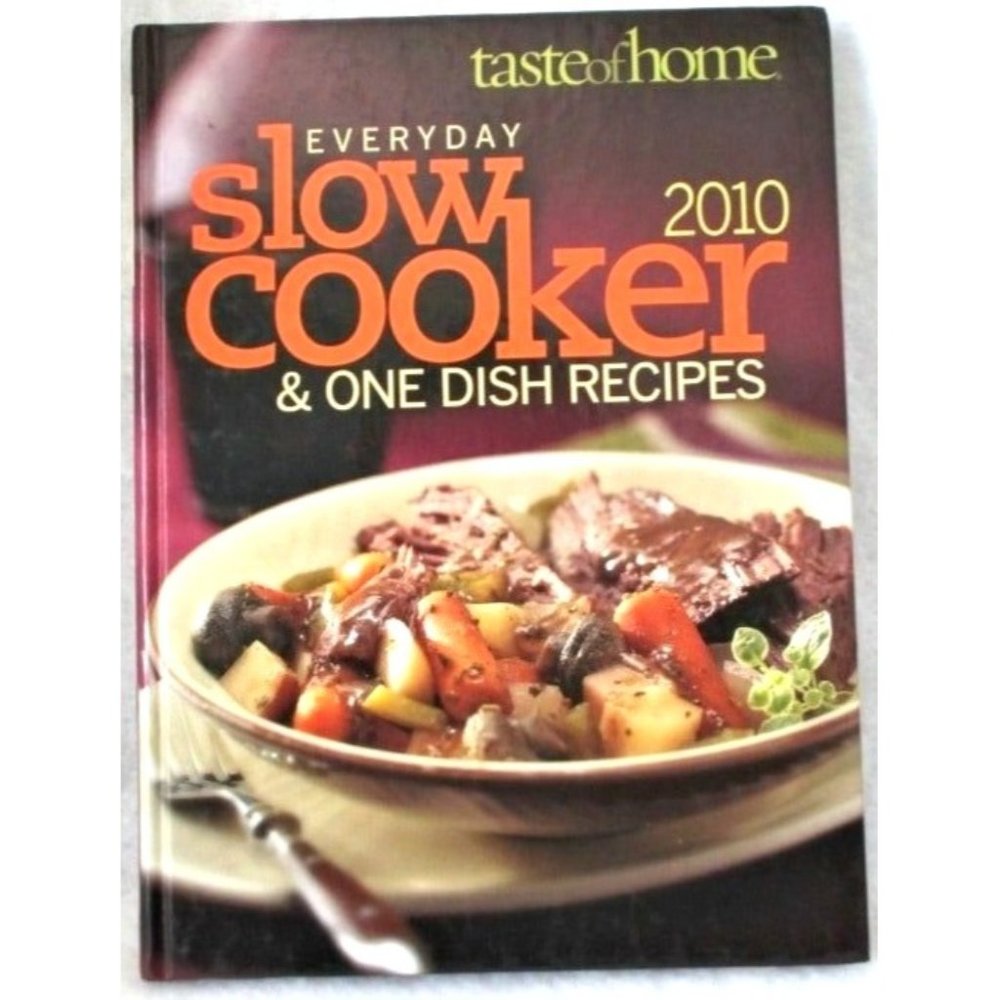 Taste of Home Everyday Slow Cooker One Dish Recipes Cookbook